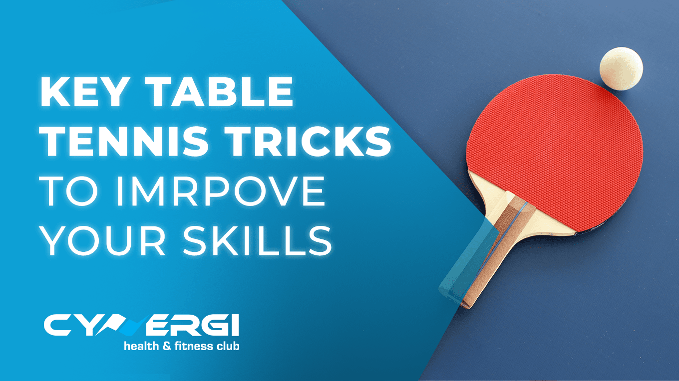 Table Tennis Tricks to Improve Your Skills | Cynergi Gym Malta