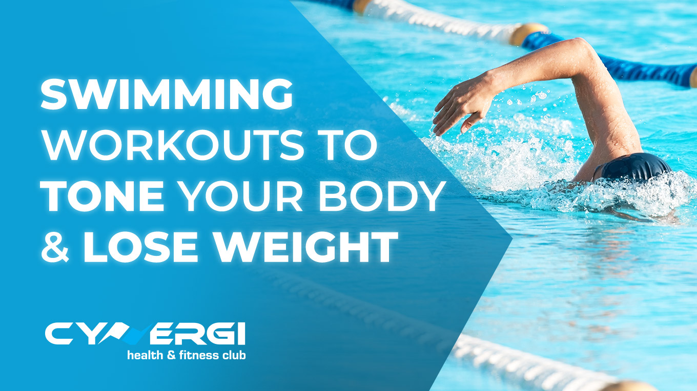 Swimming Workouts Dive Into Weight Loss and Tone Your Body | Cynergi Health and Fitness